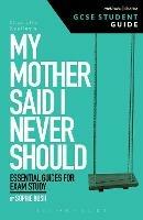 My Mother Said I Never Should GCSE Student Guide - Sophie Bush - cover