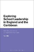 Exploring School Leadership in England and the Caribbean: New Insights from a Comparative Approach - Paul Miller - cover