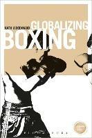 Globalizing Boxing - Kath Woodward - cover