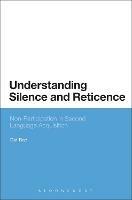 Understanding Silence and Reticence: Ways of Participating in Second Language Acquisition - Dat Bao - cover