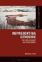 Representing Genocide: The Holocaust as Paradigm? - Rebecca Jinks - cover