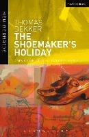 The Shoemaker's Holiday - Thomas Dekker - cover