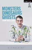 Monsters, Dinosaurs, Ghosts - Jimmy McAleavey - cover
