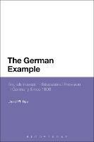 The German Example: English Interest in Educational Provision in Germany Since 1800 - David Phillips - cover