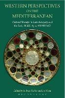 Western Perspectives on the Mediterranean: Cultural Transfer in Late Antiquity and the Early Middle Ages, 400-800 AD - cover
