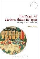 The Origin of Modern Shinto in Japan: The Vanquished Gods of Izumo - Yijiang Zhong - cover