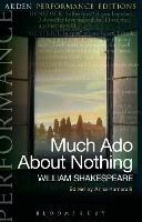 Much Ado About Nothing: Arden Performance Editions