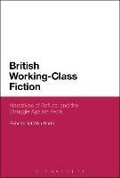 British Working-Class Fiction: Narratives of Refusal and the Struggle Against Work