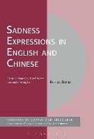 Sadness Expressions in English and Chinese: Corpus Linguistic Contrastive Semantic Analysis - Ruihua Zhang - cover