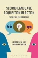 Second Language Acquisition in Action: Principles from Practice