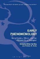 Early Phenomenology: Metaphysics, Ethics, and the Philosophy of Religion - cover