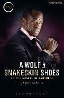 A Wolf in Snakeskin Shoes - Marcus Gardley - cover