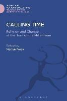 Calling Time: Religion and Change at the Turn of the Millennium