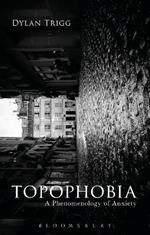 Topophobia: A Phenomenology of Anxiety