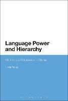 Language Power and Hierarchy: Multilingual Education in China - Linda Tsung - cover
