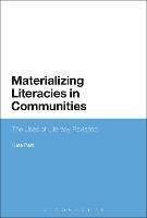 Materializing Literacies in Communities: The Uses of Literacy Revisited - Kate Pahl - cover