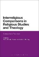 Interreligious Comparisons in Religious Studies and Theology: Comparison Revisited - cover