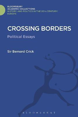 Crossing Borders: Political Essays - Sir Bernard Crick - cover