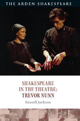 Shakespeare in the Theatre: Trevor Nunn - Russell Jackson - cover
