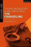The Changeling: Revised Edition - Thomas Middleton,William Rowley - cover