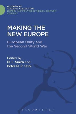 Making the New Europe: European Unity and the Second World War - cover