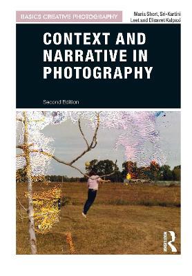 Context and Narrative in Photography - Maria Short,Sri-Kartini Leet,Elisavet Kalpaxi - cover