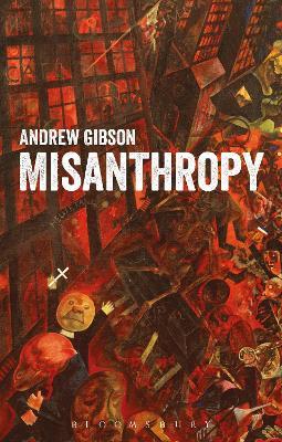 Misanthropy: The Critique of Humanity - Andrew Gibson - cover