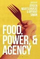 Food, Power, and Agency - cover