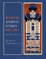 Reading Graphic Design History: Image, Text, and Context - David Raizman - cover