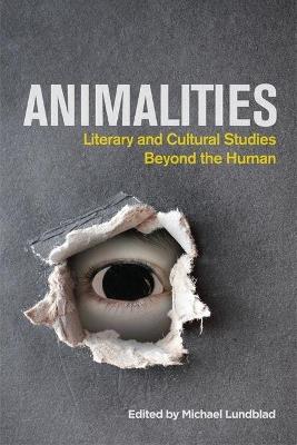 Animalities: Literary and Cultural Studies Beyond the Human - cover