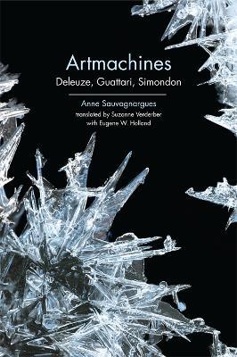 Artmachines: Deleuze, Guattari, Simondon - Anne Sauvagnargues - cover