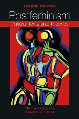 Postfeminism: Cultural Texts and Theories - Stephanie Genz,Benjamin Brabon - cover