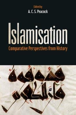 Islamisation: Comparative Perspectives from History - cover