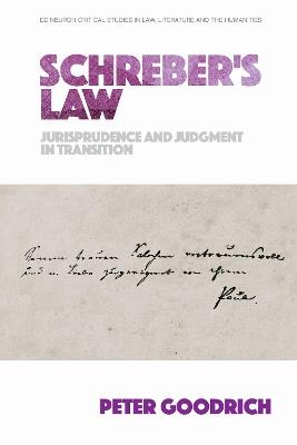 Schreber'S Law: Jurisprudence and Judgment in Transition - Peter Goodrich - cover
