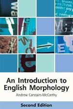 An Introduction to English Morphology: Words and Their Structure (2nd Edition)