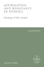 Affirmation and Resistance in Spinoza: The Strategy of the Conatus