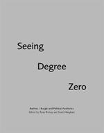 Seeing Degree Zero: Barthes/Burgin and Political Aesthetics