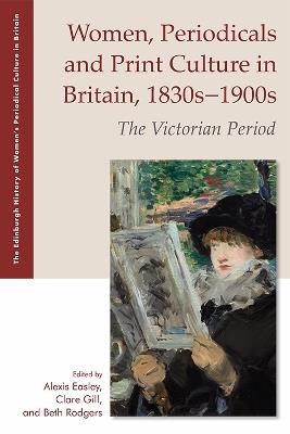 Women, Periodicals and Print Culture in Britain, 1830s1900s: The Victorian Period - cover