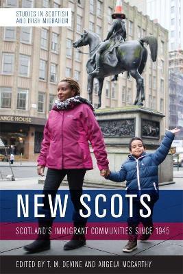 New Scots: Scotland'S Immigrant Communities Since 1945 - cover