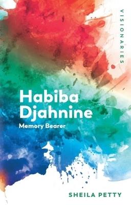 Habiba Djahnine: Memory Bearer - Sheila Petty - cover
