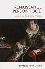 Renaissance Personhood: Materiality, Taxonomy, Process