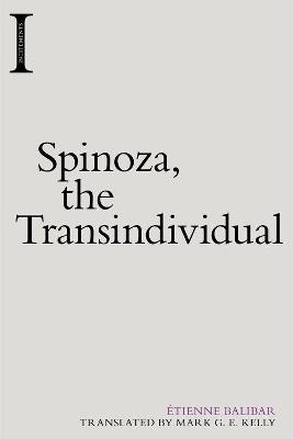 Spinoza, the Transindividual - Etienne Balibar - cover