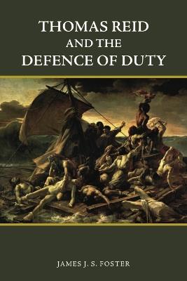 Thomas Reid and the Defence of Duty - James Foster - cover