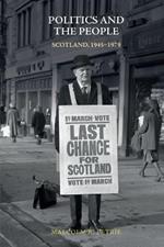 Politics and the People: Scotland, 1945-1979