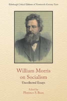 William Morris on Socialism: Uncollected Essays - William Morris - cover
