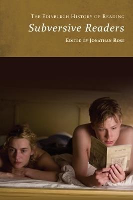 The Edinburgh History of Reading: Subversive Readers - cover