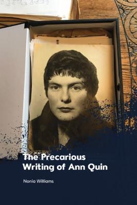 The Precarious Writing of Ann Quin - Nonia Williams - cover