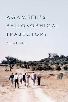 Living with Agamben: The Development of a Contemporary Thinker - Adam Kotsko - cover
