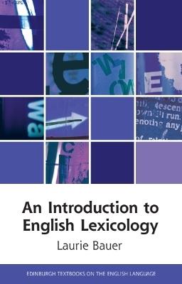 An Introduction to English Lexicology - Laurie Bauer - cover