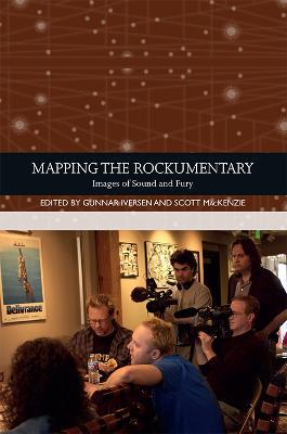 Mapping the Rockumentary: Images of Sound and Fury - cover